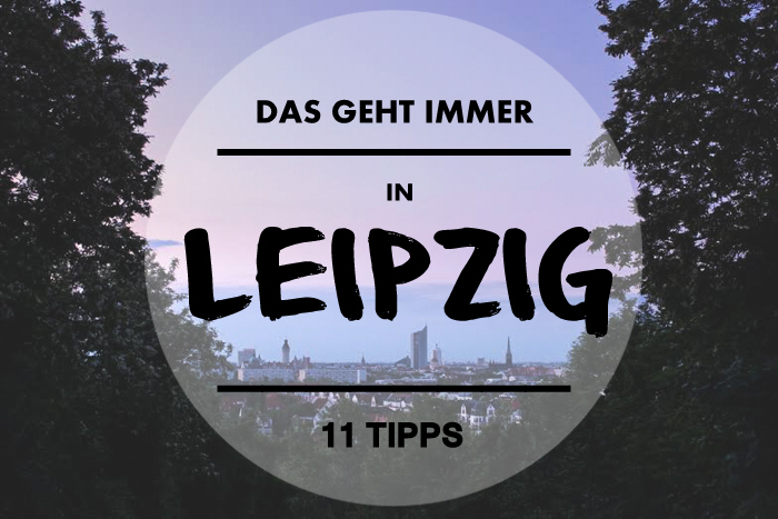 Leipzig 11 Tipps