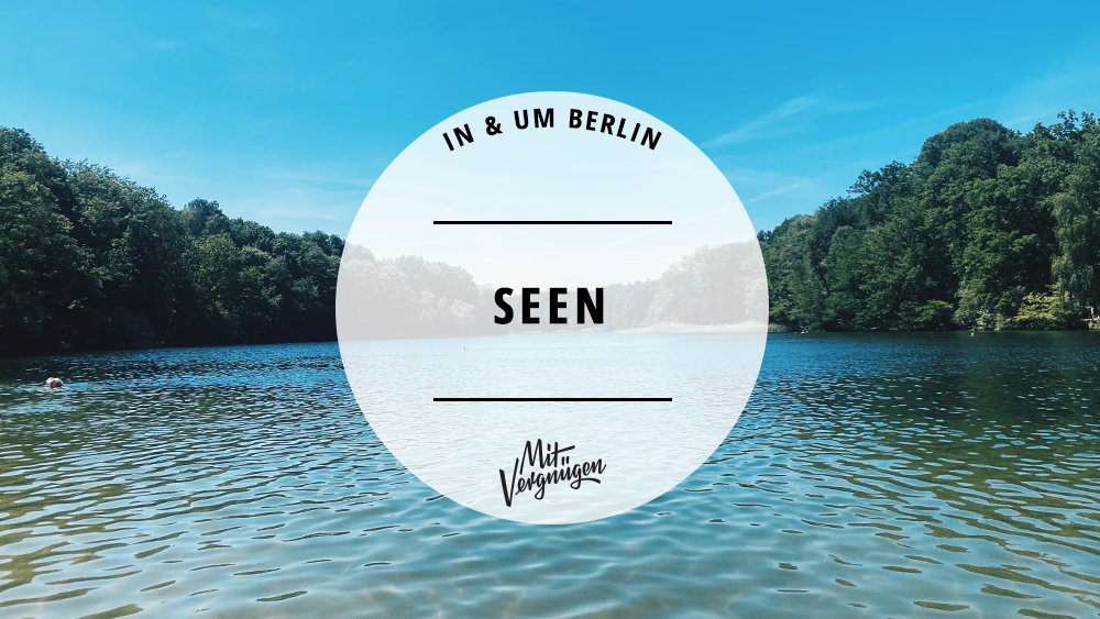 Seen in und um Berlin