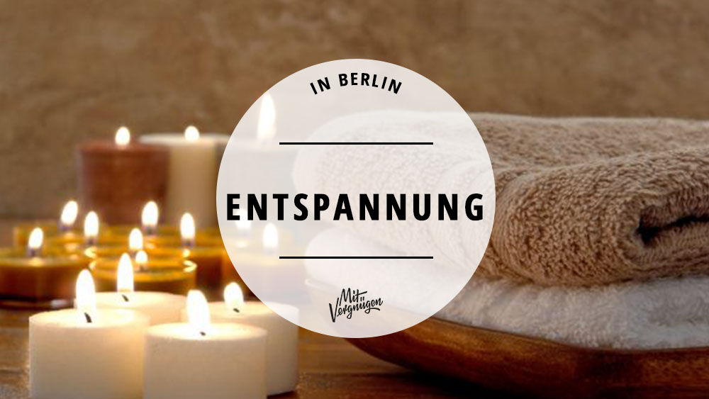 11 Entspannende Orte In Berlin Mit Vergnügen Berlin