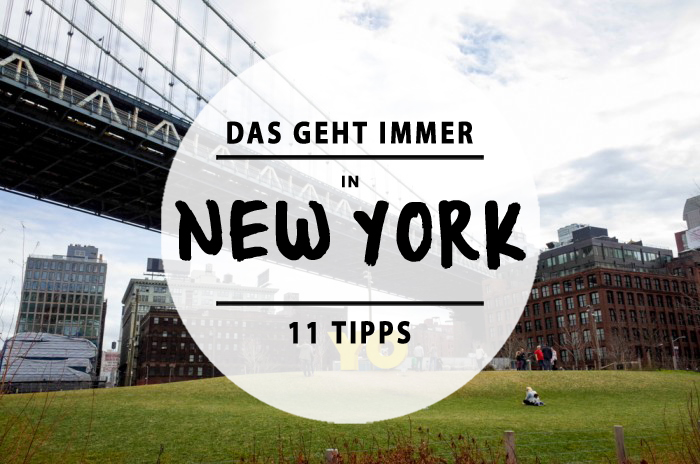 REISEVERGNÜGEN – 11 Dinge, die ihr immer in New York machen könnt | Mit ...