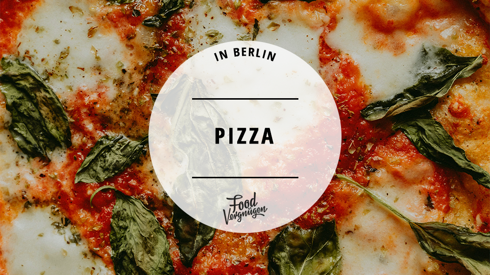 11 Berliner Restaurants, in denen ihr richtig gute Pizza bekommt