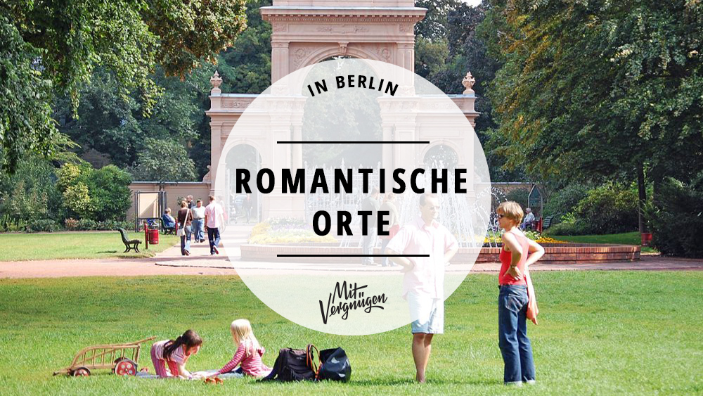 Berlin romantische abends orte Romantische Ideen