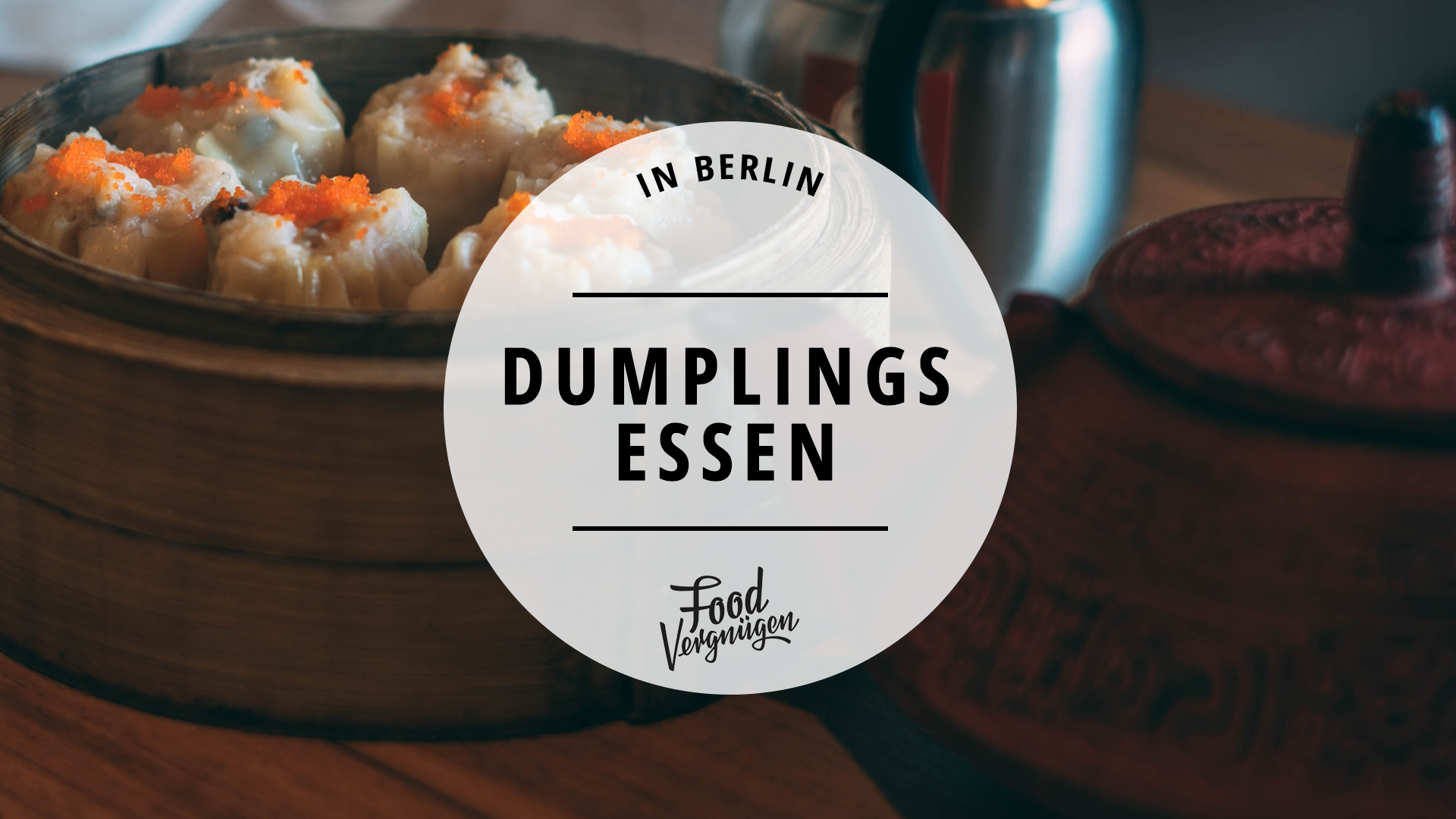 11 Restaurants, in denen ihr leckere Dumplings bekommt