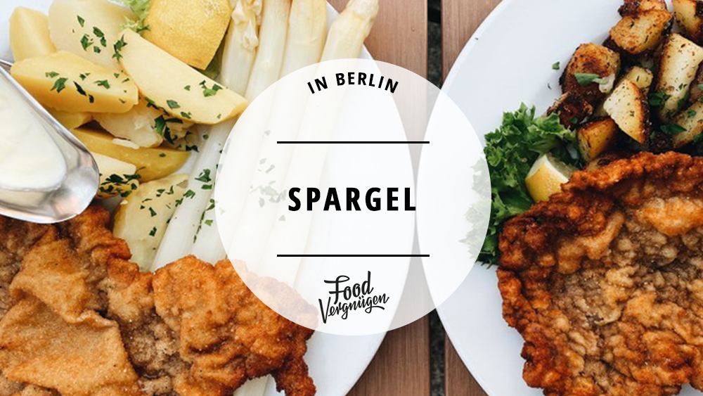 #11 Berliner Restaurants, in denen ihr leckeren Spargel futtern könnt