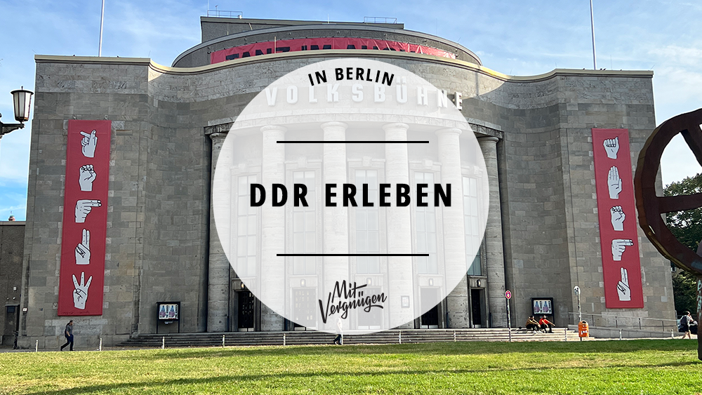 11 Orte in Berlin, die sich immer noch nach DDR anfühlen