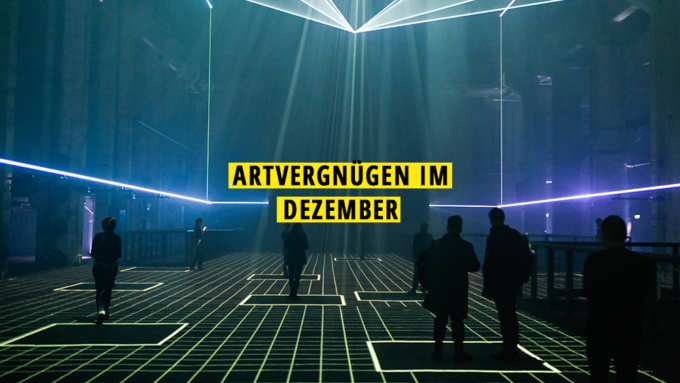 Artvergnugen Unsere 11 Kunsttipps Fur Den Dezember 2019