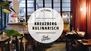 Kreuzberg Kulinarisch, Die besten Restaurants in Kreuzberg