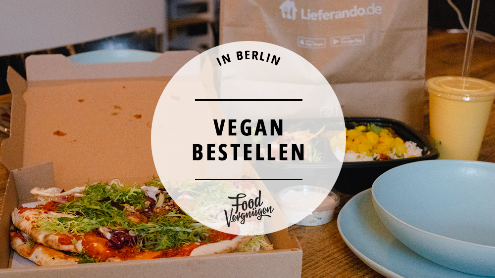#Vergnügter Veganuary: 11 Restaurants, bei denen ihr veganes Essen bestellen könnt