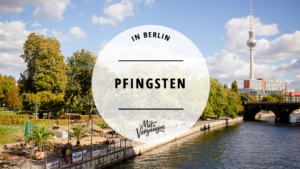 Pfingsten, Feiertag, Berlin, Tipps