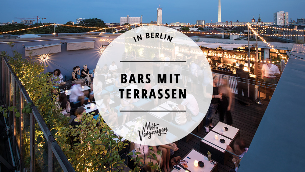 #11 Bars mit schönen Terrassen, auf denen ihr leckere Drinks genießen könnt