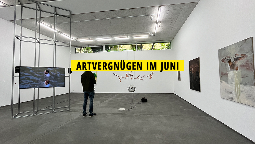 Kunst, Ausstellungen, Berlin, Juni 2022