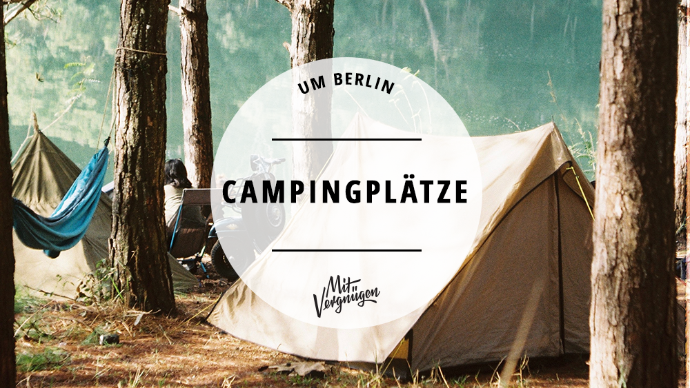 #11 schöne Campingplätze rund um Berlin