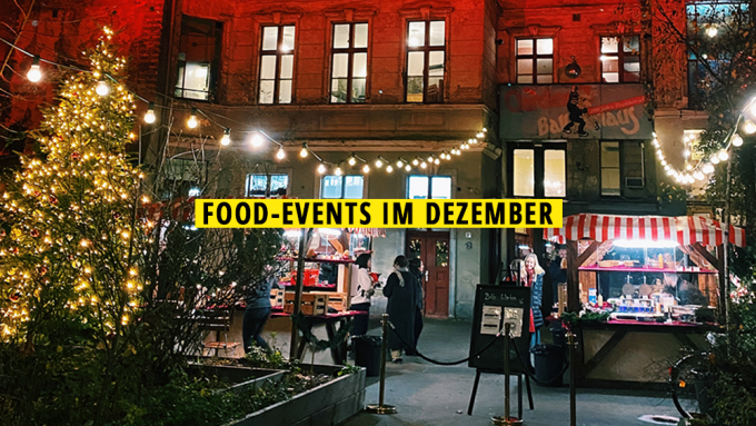 11 Food-Events im Dezember, die ihr nicht verpassen solltet