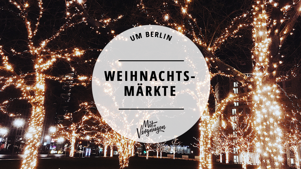 11 tolle Weihnachtsmärkte im Berliner Umland