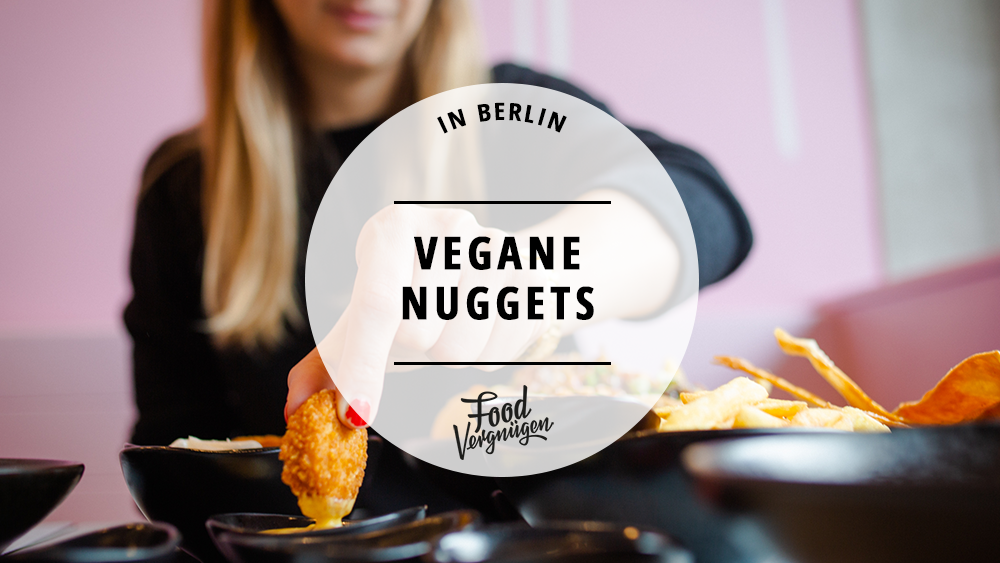 11 Läden, in denen ihr in Berlin leckere vegane Nuggets bekommt