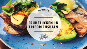 Frühstücken in Friedrichshain, Cafés. Berlin, Brunch, Frühstück