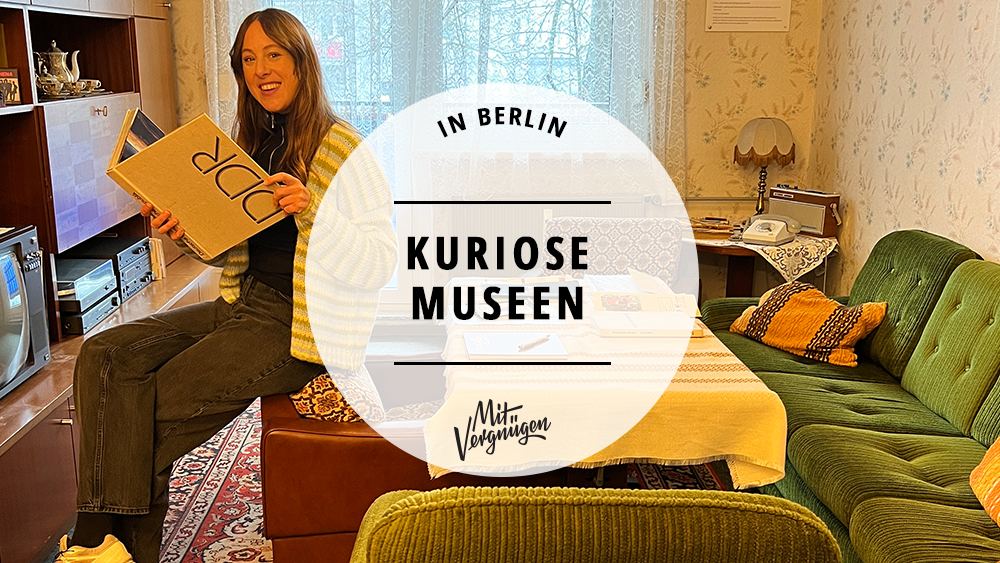 11 kuriose Museen in Berlin, bei denen sich ein Besuch absolut lohnt