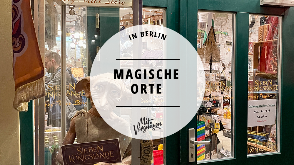 #11 magische Orte in Berlin, an denen ihr verzaubert werdet