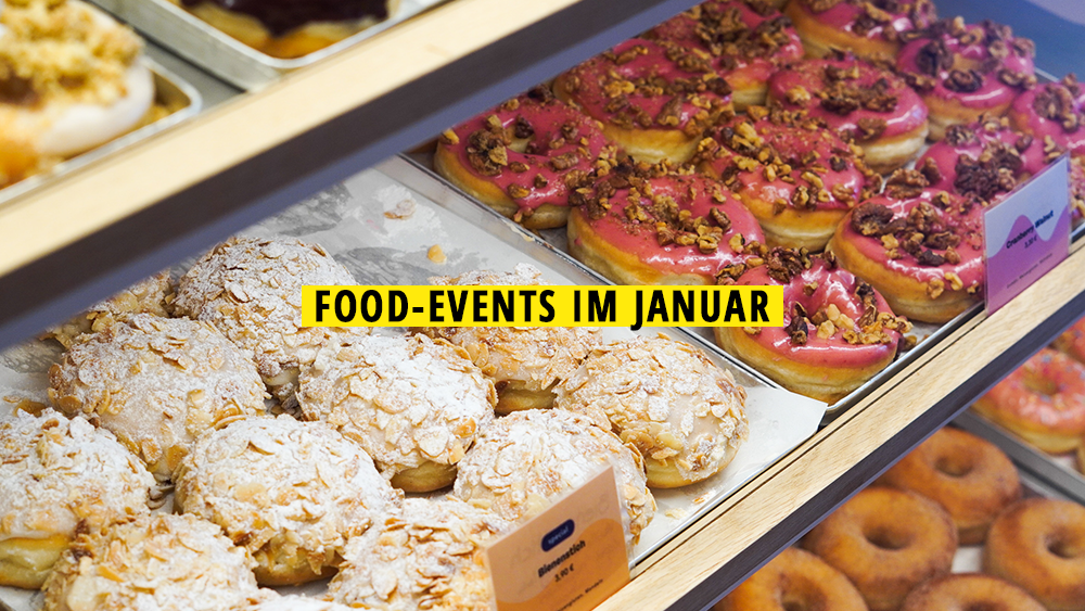#11 Food-Events im Januar, die ihr nicht verpassen solltet