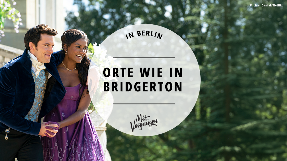 #11 Orte in Berlin, an denen ihr euch fühlt wie in "Bridgerton"