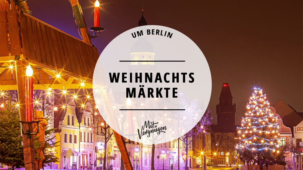 11 festliche Weihnachtsmärkte im Berliner Umland