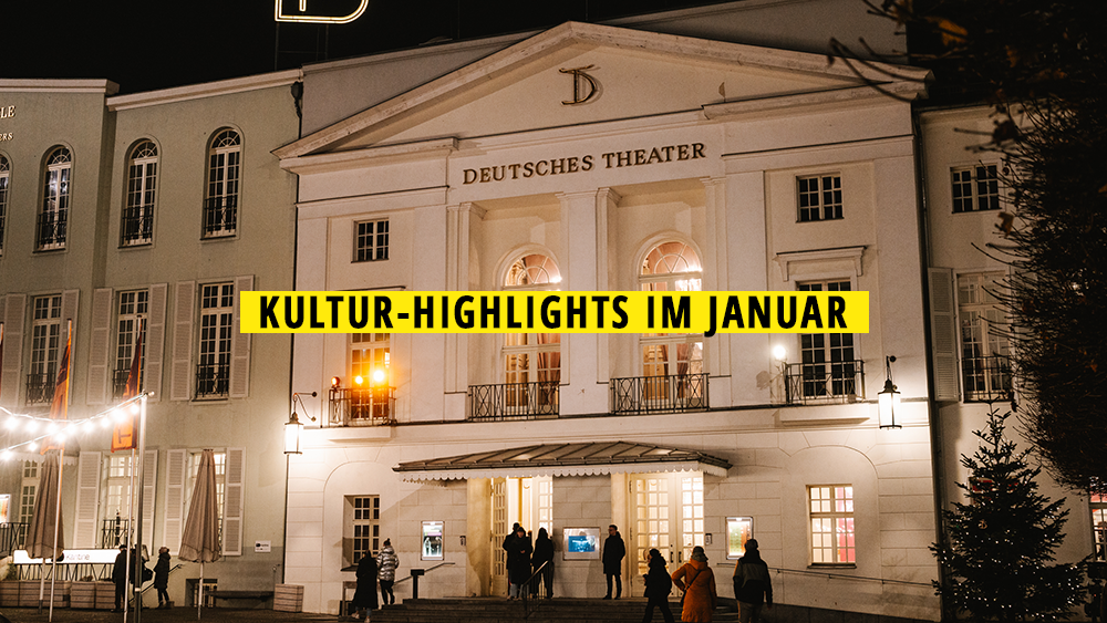 11 Kultur-Highlights im Januar 2026, die ihr nicht verpassen solltet