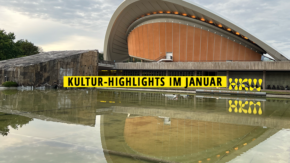 11 Kultur-Highlights im Januar 2025, die ihr nicht verpassen solltet