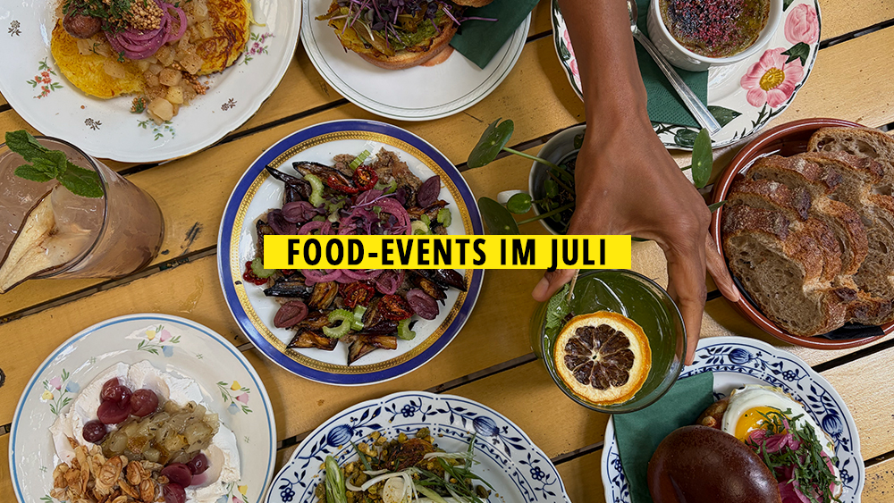 11 Food-Events im Juli 2026, die ihr nicht verpassen solltet