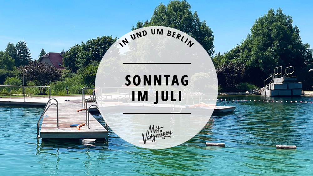 11 Tipps für einen perfekten Sonntag im Juli