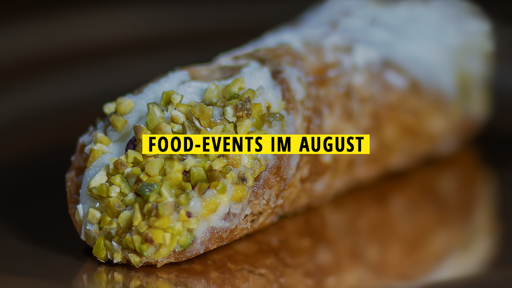 11 Food-Events im August 2026, die ihr auf keinen Fall verpassen solltet
