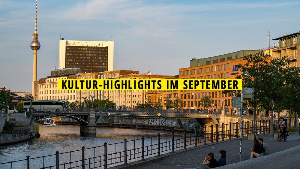 11 Kultur-Highlights im September 2026, die ihr nicht verpassen solltet
