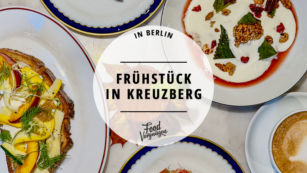 11 Orte, an denen ihr in Kreuzberg richtig gut frühstücken könnt